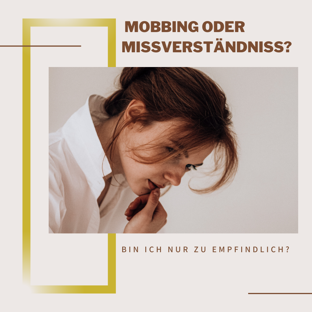 Read more about the article Ist es Mobbing oder Missverständniss?
