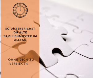 Mehr über den Artikel erfahren So unterbrichst du alte Familienmuster im Alltag – 7 konkrete Tools, die wirklich wirken