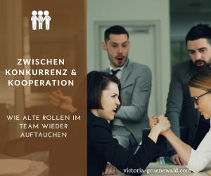 Mehr über den Artikel erfahren Konkurrenz und Kooperation im Team – warum alte Rollen im Job wieder auftauchen