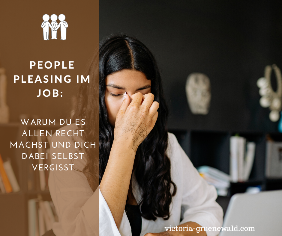 Mehr über den Artikel erfahren People Pleasing im Job – warum du es allen recht machst und dich dabei selbst vergisst